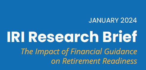 research brief title - The Impact of Financial Guidance on Retirement Readiness